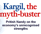 Kargil has shattered the myth that economies crumble in times of war, says Nandy