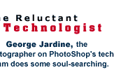 The Reluctant Technologist: Former photographer George Jardine is 