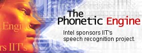 The Phonetic Engine: Intel sponsors Indian Institute of Technologies' speech recognition project.