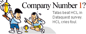 Company Number 1? Tatas beat HCL in Dataquest survey. HCL cries foul.