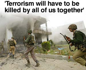 'Terrorism will have to be killed by all of us together'