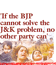 'If the BJP cannot solve the J&K problem, no other party can'