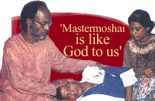 'Mastermoshai is like God to us'