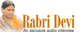 Rabri Devi: An exclusive interview in Real Audio