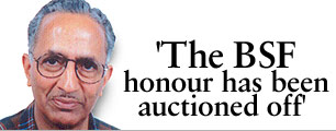 'The BSF honour has been auctioned off'