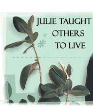 Juli Taught Others to Live