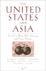 The United States and Asia: Toward a New US Strategy and Force Posture