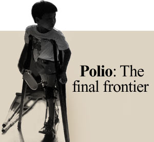 Polio: The final frontier