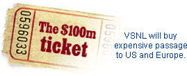 The $100 million ticket: VSNL will buy expensive passage to Europe and US.