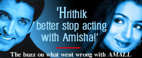 'Hrithik better stop acting with Amisha'