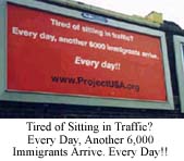 Tired of Sitting in Traffic?Every Day, Another
6,000 Immigrants Arrive. Every Day!!