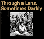 Through a Lens, Sometimes Darkly