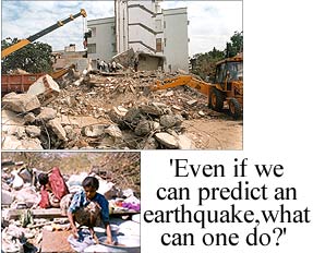 Even if we can predict an earthquake, what can one do?