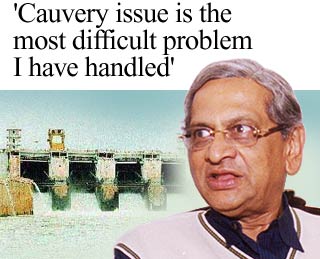'Cauvery issue is the most difficult problem I have handled'