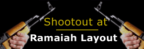 Shootout at Ramaiah Layout