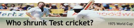 Who shrunk Test cricket?